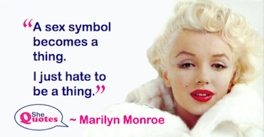 Shequotes Shequotes Marilyn Monroe On Being A Sex Symbol Quote 5788